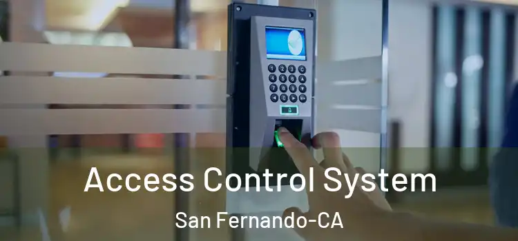  Access Control System San Fernando-CA
