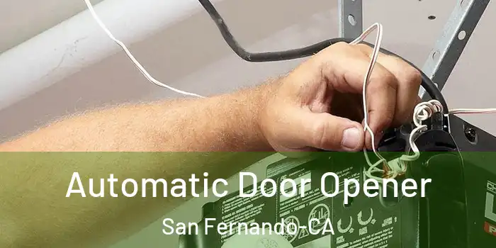 Automatic Door Opener San Fernando-CA