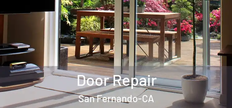 Door Repair San Fernando-CA