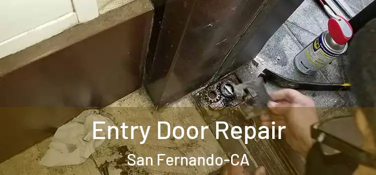 Entry Door Repair San Fernando-CA