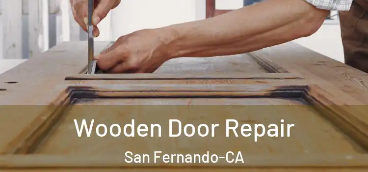  Wooden Door Repair San Fernando-CA